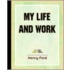 My Life And Work (1922)