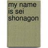 My Name Is Sei Shonagon door Jan Blensdorf