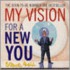 My Vision For A New You
