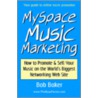 Myspace Music Marketing door Bob Baker