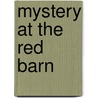 Mystery at the Red Barn by Unknown