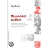Männlichkeit erzählen door Sylka Scholz