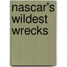 Nascar's Wildest Wrecks door Matt Doeden