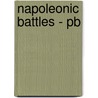 Napoleonic Battles - Pb by Harold Talbot Parker