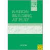 Nation Building at Play door Marion Keim