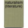 Naturalism (Literature) door Miriam T. Timpledon