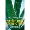 Natürliche Antibiotika by Petra Neumayer