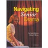 Navigating Senior Drama door Richard Baines
