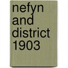 Nefyn And District 1903 by Derrick Pratt