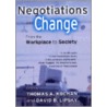 Negotiations And Change by Unknown
