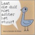 Laat die duif niet achter het stuur!