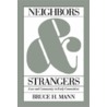 Neighbors and Strangers door Bruce H. Mann
