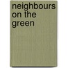 Neighbours On The Green door Oliphant Margaret