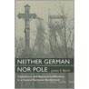 Neither German Nor Pole door James E. Bjork