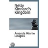 Nelly Kinnard's Kingdom by Amanda Minnie Douglas