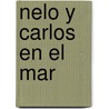 Nelo y Carlos En El Mar door Susaeta