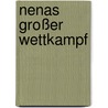 Nenas großer Wettkampf by Manfred Mai