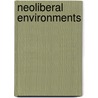 Neoliberal Environments by N. (ed.) Heynen