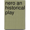 Nero An Historical Play door William Wetmore Story