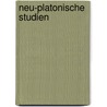 Neu-Platonische Studien door Arthur Richter