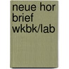 Neue Hor Brief Wkbk/Lab door Dollenmayer