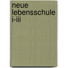 Neue Lebensschule I-iii door K.O. Schmidt