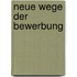 Neue Wege der Bewerbung