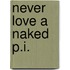 Never Love A Naked P.I.