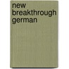 New Breakthrough German by Ruth Rach
