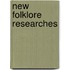 New Folklore Researches