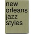New Orleans Jazz Styles