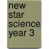 New Star Science Year 3 door Rosemary Feasey