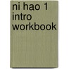 Ni Hao 1 Intro Workbook door Shumang Fredlein