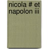 Nicola # Et Napolon Iii by Louis Thouvenel