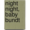 Night Night, Baby Bundt by Jamie Harper