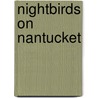 Nightbirds on Nantucket door Joan Aitken