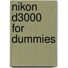 Nikon D3000 for Dummies door Rodrigo Cesar Lopes Belem