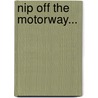 Nip Off The Motorway... door Eddie Kent