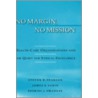 No Margin, No Mission C by Steven D. Pearson