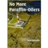 No More Paraffin-Oilers door Ian Cassells