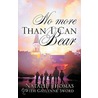 No More Than I Can Bear door Natalie Thomas