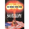 No More Time For Sorrow door Dr. Robert Beeman