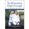 No Mountain High Enough door Linda Armstrong Kelly