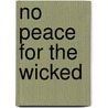 No Peace For The Wicked door Elizabeth Ferrars