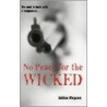 No Peace for the Wicked by Adrian Magson