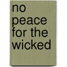 No Peace for the Wicked door David Rolfs