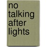 No Talking After Lights door Angela Lambert