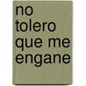 No Tolero Que Me Engane by Corin Tellado