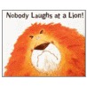 Nobody Laughs at a Lion by Paul Bright