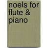 Noels For Flute & Piano by Unknown
